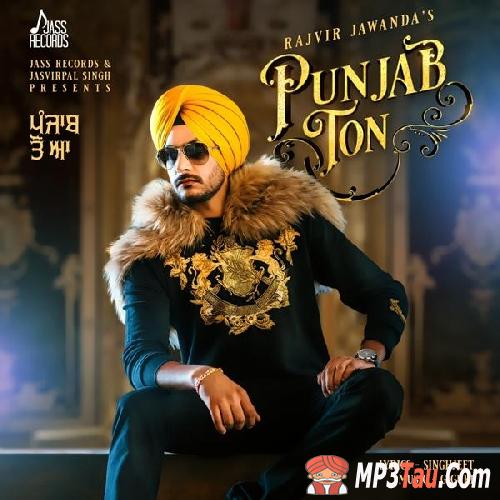 Punjab-Ton Rajvir Jawanda mp3 song lyrics
